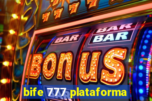 bife 777 plataforma